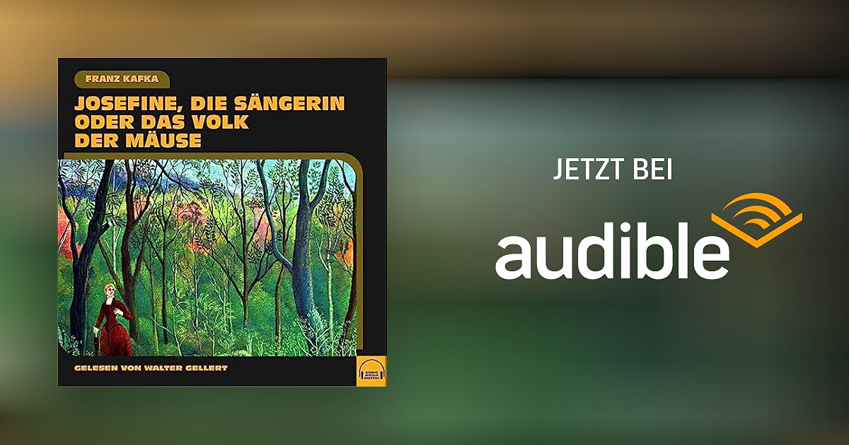 Josefine, die Sängerin oder Das Volk der Mäuse von Franz Kafka